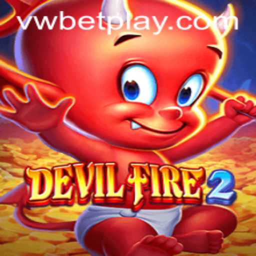 Exploring the Thrilling World of DevilFire2 and the VWBet Experience
